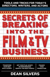 Abbildung von: Secrets of Breaking into the Film and TV Business - William Morrow Paperbacks