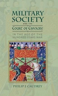 Cover: Military Society and the Court of Chivalry in the Age of the Hundred Years War - Boydell Press