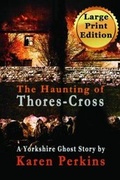 Cover: The Haunting of Thores-Cross - LionheArt Publishing House