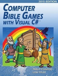Abbildung von: Computer Bible Games with Visual C# - Biblebyte Books