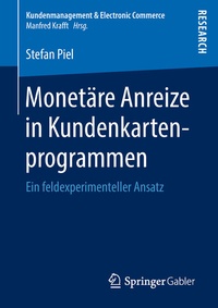 Abbildung von: Monetäre Anreize in Kundenkartenprogrammen - Springer Gabler