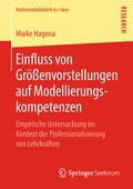 Cover: Einfluss von Gr&ouml;&szlig;envorstellungen auf Modellierungskompetenzen - Springer Spektrum