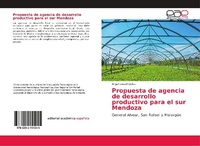 Abbildung von: Propuesta de agencia de desarrollo productivo para el sur Mendoza - Editorial Académica Española