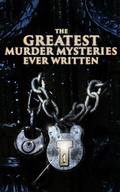 Cover: The Greatest Murder Mysteries Ever Written - e-artnow