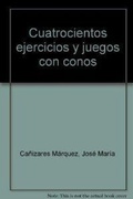 Bild: Cuatrocientos ejercicios y juegos con conos - Wanceulen Editorial S.L.