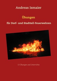 Abbildung von: Übungen für Dorf- und Stadtteil-Feuerwehren - BoD - Books on Demand