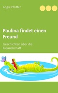 Cover: Paulina findet einen Freund - Books on Demand