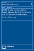 Cover: Die F&ouml;rderung gemeinn&uuml;tziger Organisationen durch Unternehmen und ihre steuerliche Bewertung - Nomos