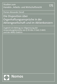 Abbildung von: Die Disposition über Organhaftungsansprüche in der Aktiengesellschaft und im Aktienkonzern - Nomos
