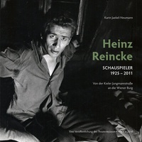 Abbildung von: Heinz Reincke, Schauspieler (1925-2011): Von der Kieler Jungmannstraße an die Wiener Burg - Verlag Ludwig