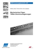 Cover: Mechanisches F&uuml;gen 7000er Aluminiumlegierungen - Europ&auml;ische Forschungsgesellschaft f&uuml;r Blechverarbeitung e.V. (EFB)