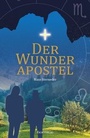 Cover: Der Wunderapostel - Eich-Verlag