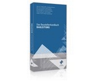 Abbildung von: Das Baustellenhandbuch Bauleitung - Forum Verlag Herkert
