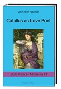 Cover: Catullus as Love Poet - Traugott Bautz
