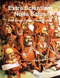 Cover: Extra Scientiam Nulla Salus: How Science Undermines Reason - Lulu.com