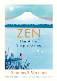 Enlarge image Cover: Zen: The Art of Simple Living - Michael Joseph Ltd