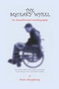 Cover: The Squeaky Wheel- An Unauthorized Autobiography - Open Door Co