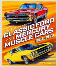 Abbildung von: The Complete Book of Classic Ford and Mercury Muscle Cars - Motorbooks