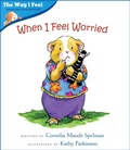 Cover: When I Feel Worried - Albert Whitman & Company