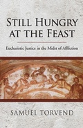 Cover: Still Hungry at the Feast - Liturgical Press