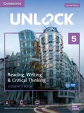 Cover: Unlock Level 5 Reading, Writing, & Critical Thinking Student's Book, Mob App and Online Workbook w/ Downloadable Video - Cambridge University Press