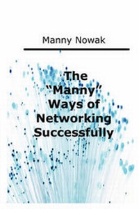 Abbildung von: The Manny Ways of Successful Networking - Nowak Associates, Inc.