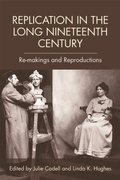 Cover: Replication in the Long Nineteenth Century - Edinburgh University Press