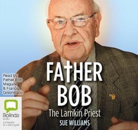 Enlarge image Cover: Father Bob - Bolinda Audio Books