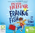 Cover: Frankie Fish and the Sonic Suitcase - Bolinda Audio Books