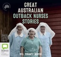 Cover: Great Australian Outback Nurses Stories - Bolinda Audio Books