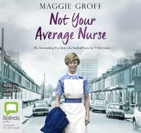 Enlarge image Cover: Not Your Average Nurse - Bolinda Audio Books