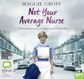 Cover: Not Your Average Nurse - Bolinda Audio Books