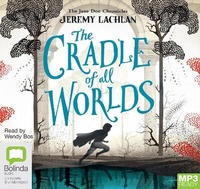 Enlarge image Cover: The Cradle of All Worlds - Bolinda Audio Books