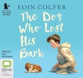 Cover: The Dog Who Lost His Bark - Bolinda/Walker Books Audio