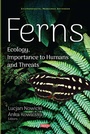 Cover: Ferns: Ecology, Importance to Humans and Threats - Nova Science Publishers
