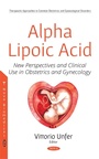 Cover: Alpha Lipoic Acid: New Perspectives and Clinical Use in Obstetrics and Gynecology - Nova Science Publishers