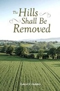 Cover: The Hills Shall Be Removed - Bookbaby