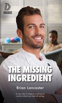 Enlarge image Cover: The Missing Ingredient - Dreamspinner Press