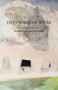 Enlarge image Cover: Fifty Poems of Attar - re.press