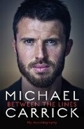 Cover: Michael Carrick: Between the Lines - BLINK Publishing