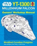 Cover: Star Wars YT-1300 Millennium Falcon Owners' Workshop Manual - J H Haynes & Co Ltd
