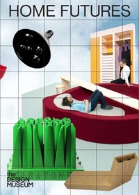 Enlarge image Cover: Home Futures - Design Museum