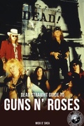 Cover: Dead Straight Guide To Guns N' Roses - Red Planet Publishing Ltd