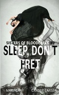 Cover: Sleep, Don't Fret - Monster Ivy Publishing