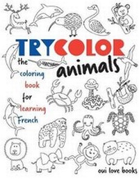 Abbildung von: Trycolor Animals - Oui Love Books