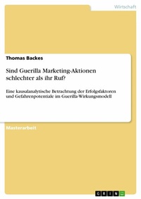 Abbildung von: Sind Guerilla Marketing-Aktionen schlechter als ihr Ruf? - GRIN Verlag