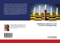 Abbildung von: Intelligence Analysis and the Art of Wargaming - LAP Lambert Academic Publishing