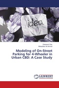 Cover: Modeling of On-Street Parking for 4-Wheeler in Urban CBD: A Case Study - LAP Lambert Academic Publishing
