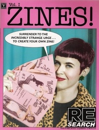 Enlarge image Cover: Zines!: Incendiary Interviews with Independent Self Publishers v.1 - V/Search Publications,U.S.