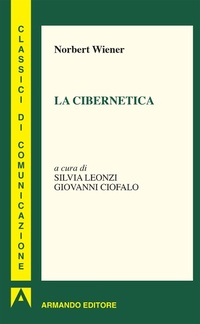 Abbildung von: La cibernetica - I classici della comunicazione;Armando Editore